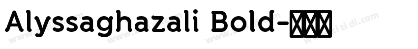 Alyssaghazali Bold字体转换